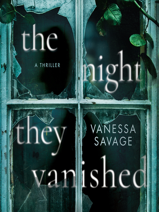 Title details for The Night They Vanished by Vanessa Savage - Available